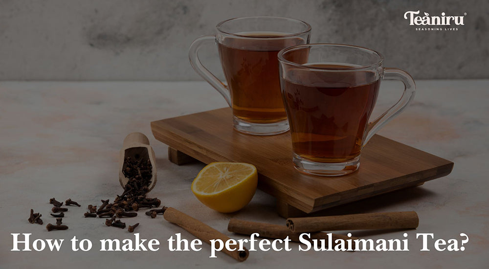 How to Make the Perfect Sulaimani Tea?